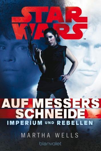 Cover: 9783442264032 | Star Wars(TM) Imperium und Rebellen 1 | Auf Messers Schneide | Wells