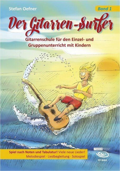 Cover: 9783945190081 | Der Gitarren-Surfer. Bd.1 | Stefan Oefner | Taschenbuch | 160 S.