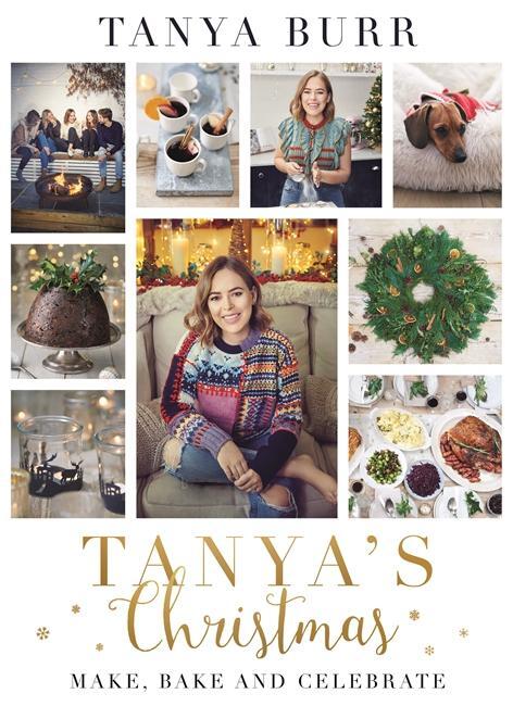Cover: 9781911600411 | Tanya's Christmas: Make, Bake and Celebrate | Tanya Burr | Buch | 2017