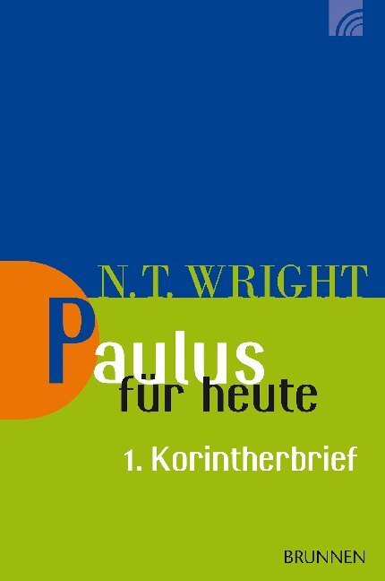 Cover: 9783765506215 | Paulus für heute | Der 1. Korintherbrief | Nicholas Th. Wright | Buch