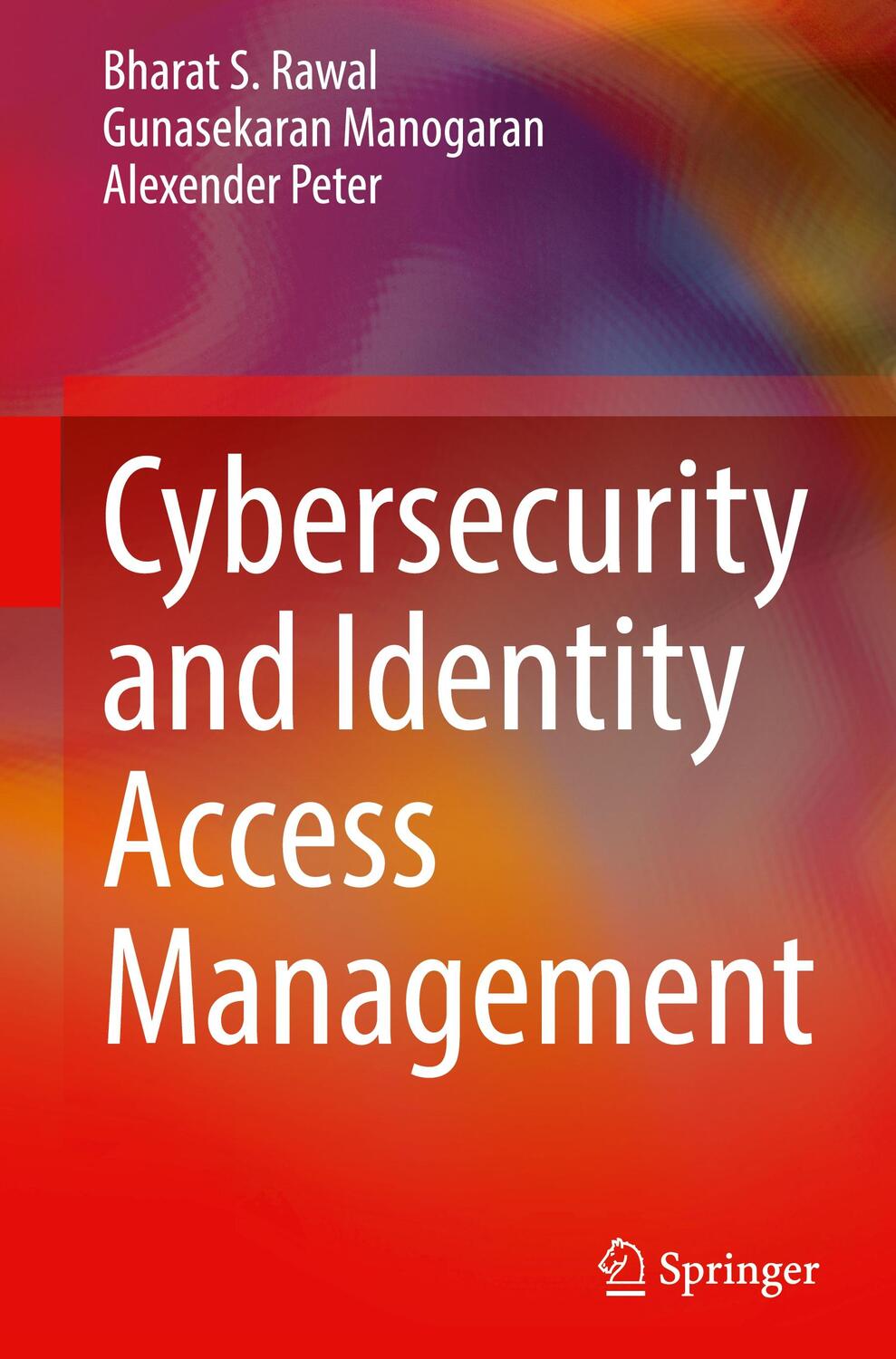 Cover: 9789811926570 | Cybersecurity and Identity Access Management | Bharat S. Rawal (u. a.)