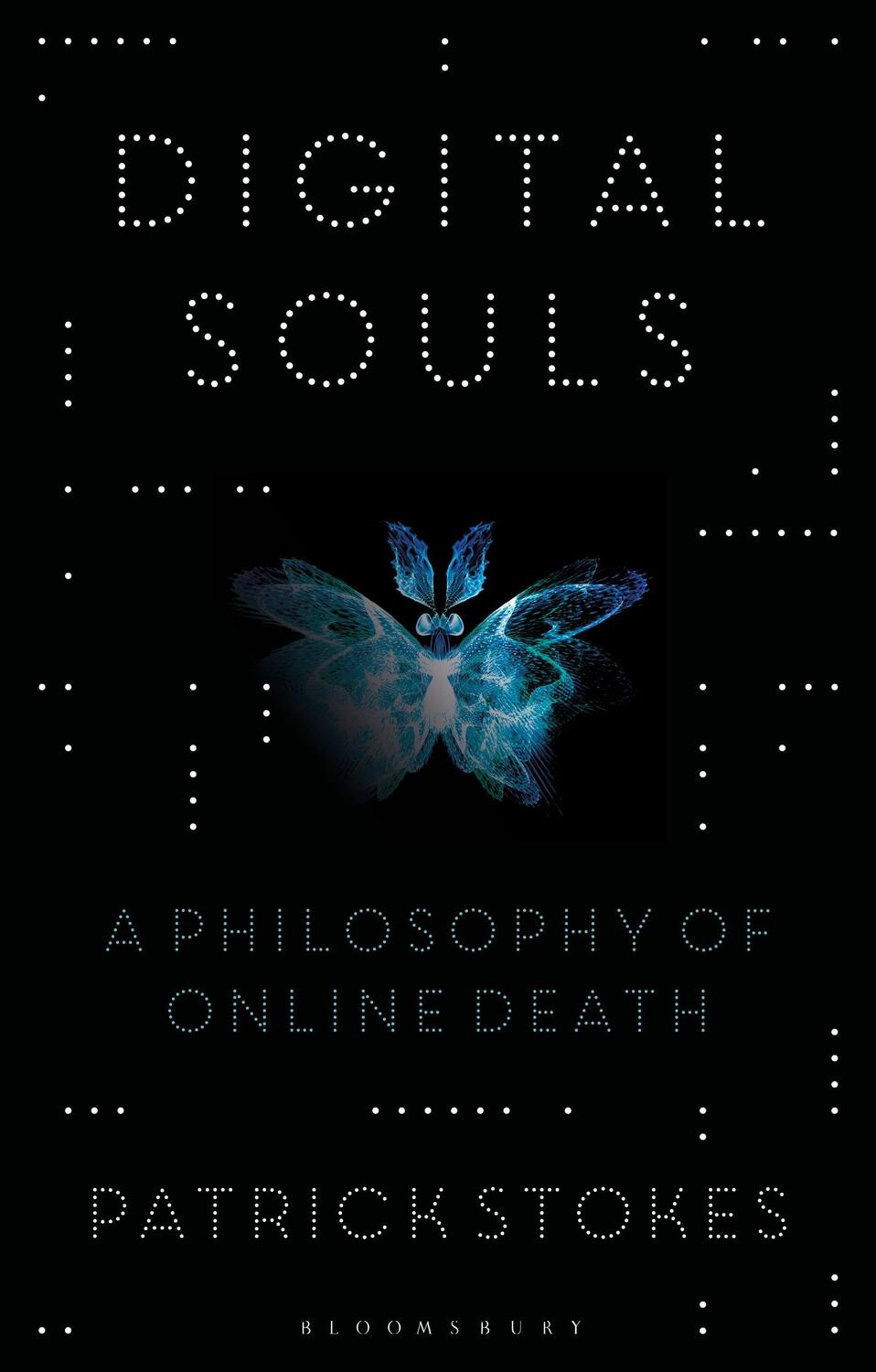 Cover: 9781350139152 | Digital Souls | A Philosophy of Online Death | Patrick Stokes | Buch