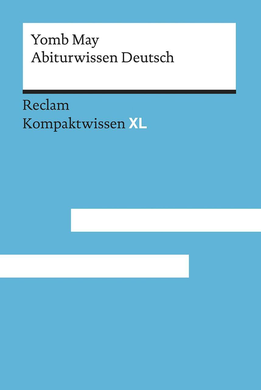 Cover: 9783150152379 | Abiturwissen Deutsch | Kompaktwissen XL | Yomb May | Taschenbuch