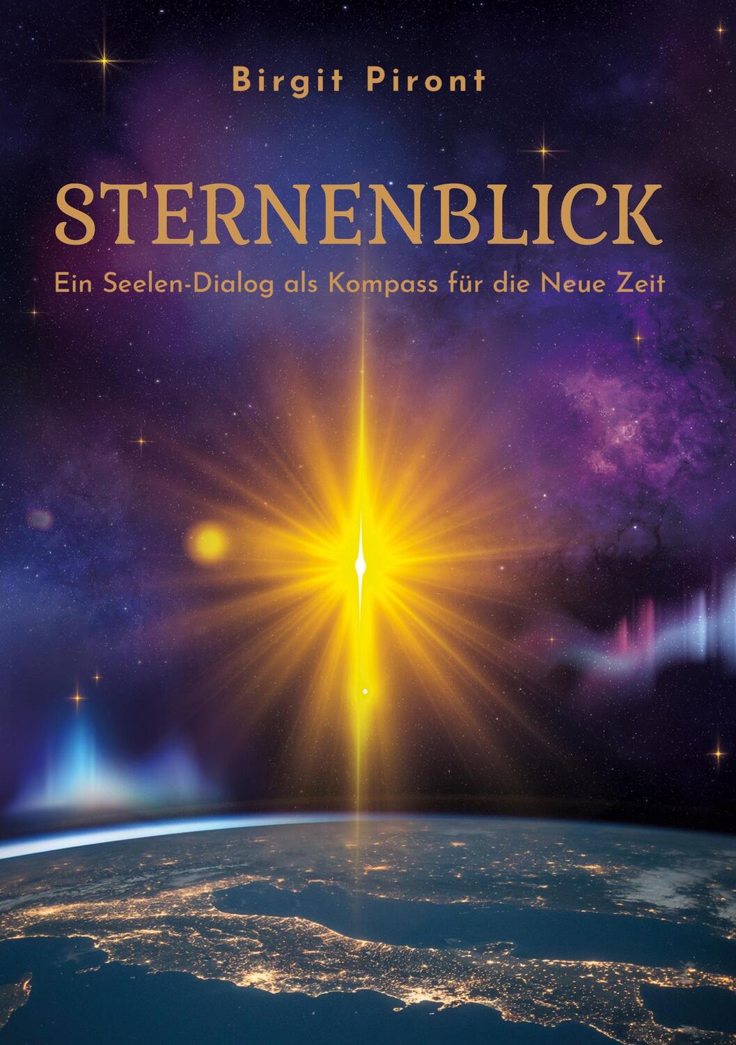 Cover: 9783755755722 | Sternenblick | Ein Seelen-Dialog als Kompass für die Neue Zeit | Buch