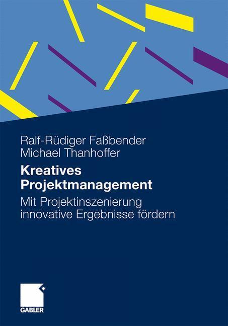 Cover: 9783834922922 | Kreatives Projektmanagement | Michael Thanhoffer (u. a.) | Taschenbuch