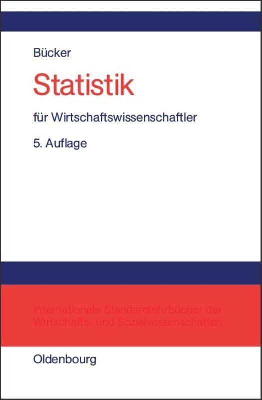 Cover: 9783486274233 | Statistik für Wirtschaftswissenschaftler | Rüdiger Bücker | Buch