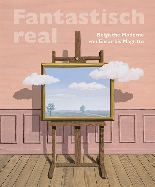 Cover: 9783954986019 | Fantastisch real | Belgische Moderne von Ensor bis Magritte | Buch