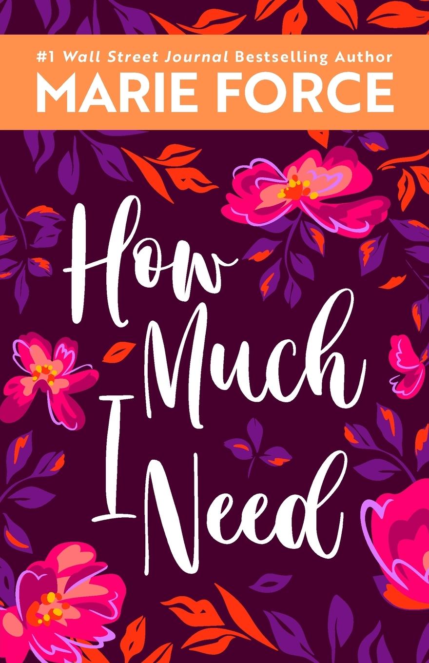 Cover: 9781958035047 | How Much I Need | Marie Force | Taschenbuch | Englisch | 2023