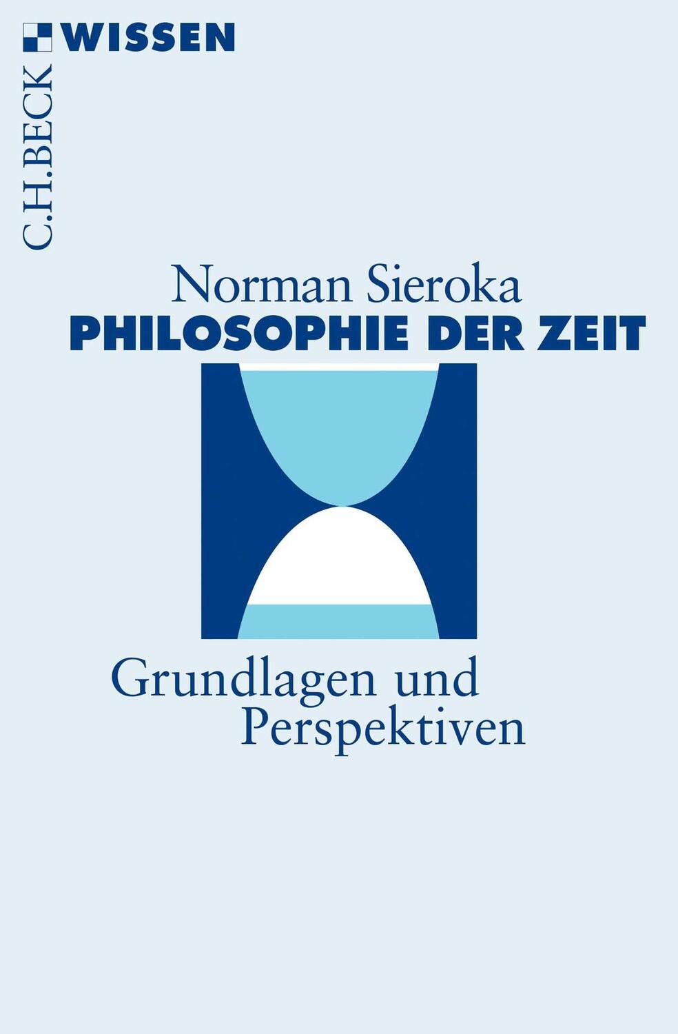 Cover: 9783406727870 | Philosophie der Zeit | Grundlagen und Perspektiven | Norman Sieroka