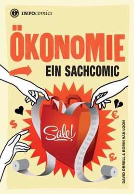 Cover: 9783935254311 | Ökonomie. | Ein Sachcomic | David Orrell | Taschenbuch | Infocomics