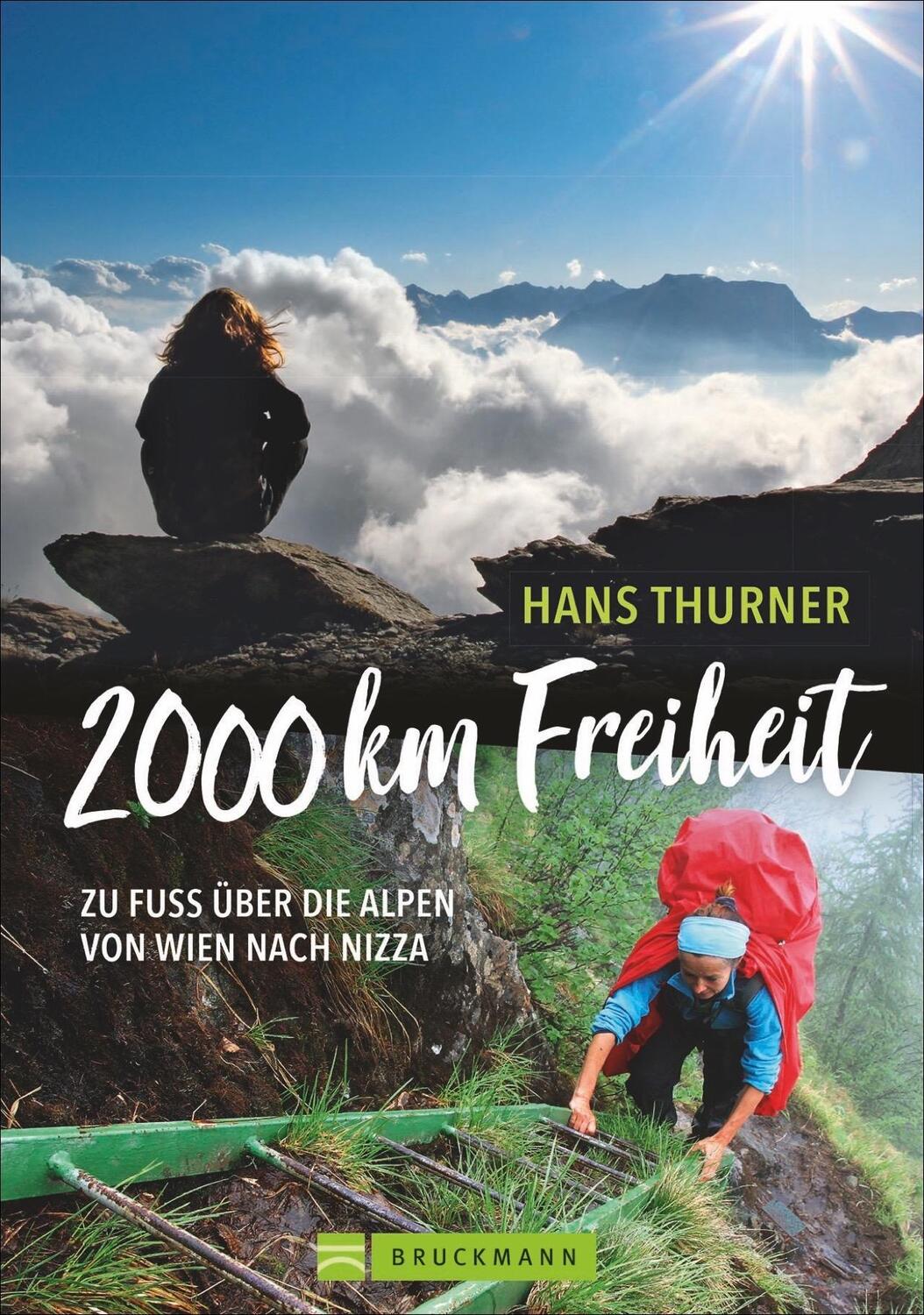 Cover: 9783734310850 | 2000 km Freiheit | Zu Fuß über die Alpen von Wien nach Nizza | Thurner