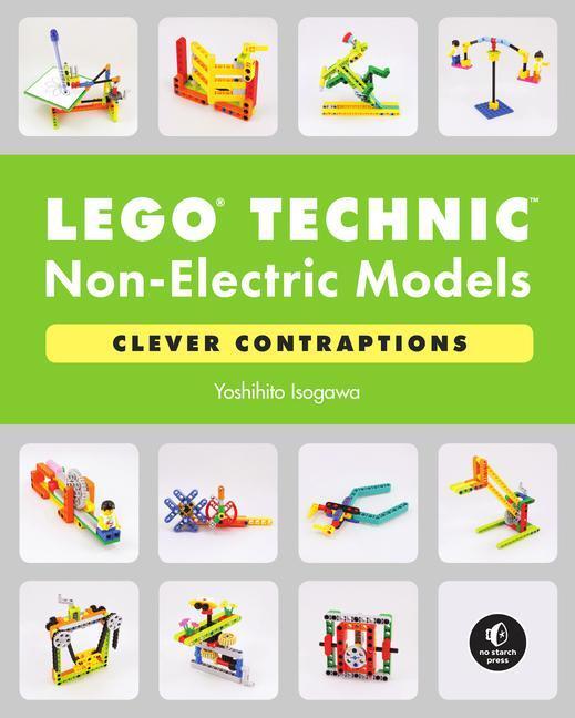 Cover: 9781718501706 | LEGO Technic Non-Electric Models: Clever Contraptions | Isogawa | Buch