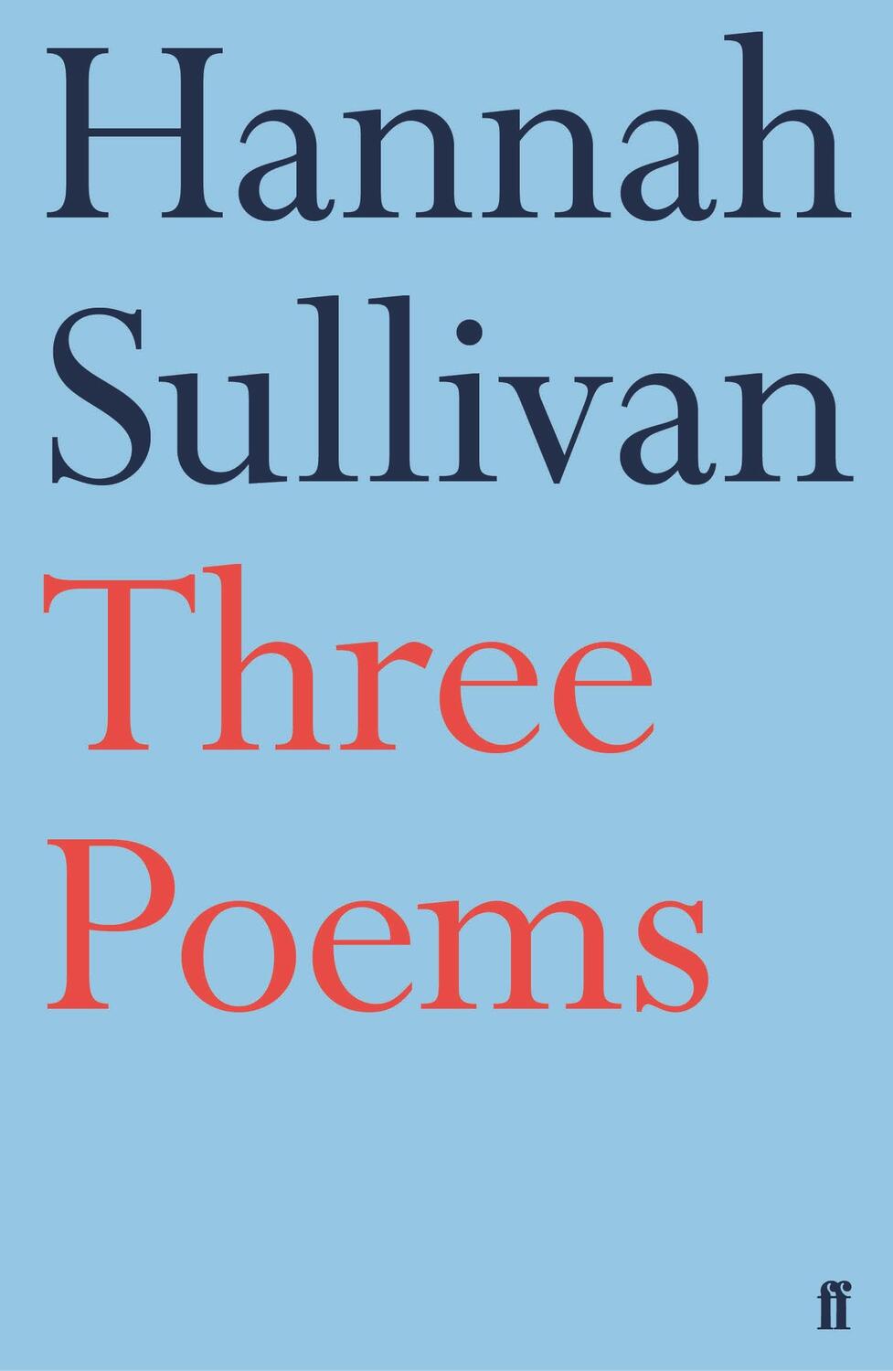 Cover: 9780571337675 | Three Poems | Hannah Sullivan | Taschenbuch | Kartoniert / Broschiert