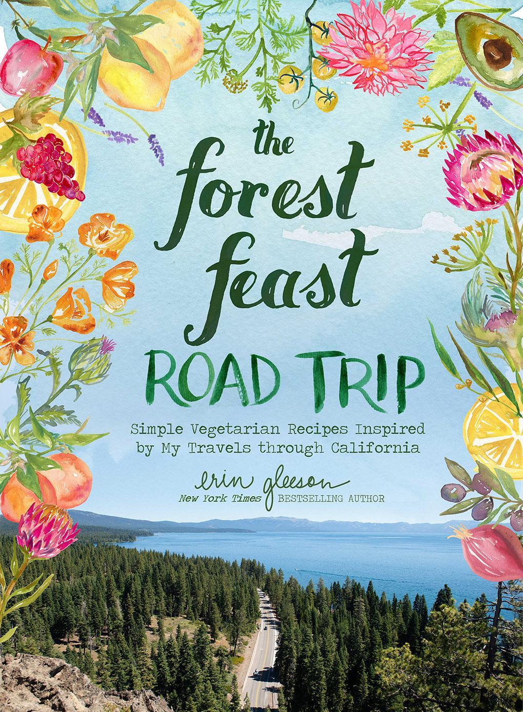 Cover: 9781419744259 | The Forest Feast Road Trip: Simple Vegetarian Recipes Inspired by...