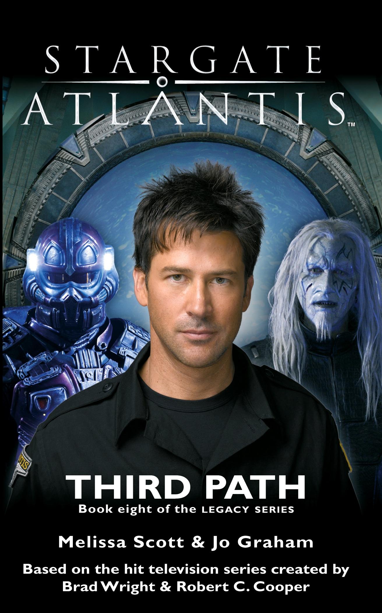 Cover: 9781905586707 | STARGATE ATLANTIS Third Path (Legacy book 8) | Melissa Scott (u. a.)