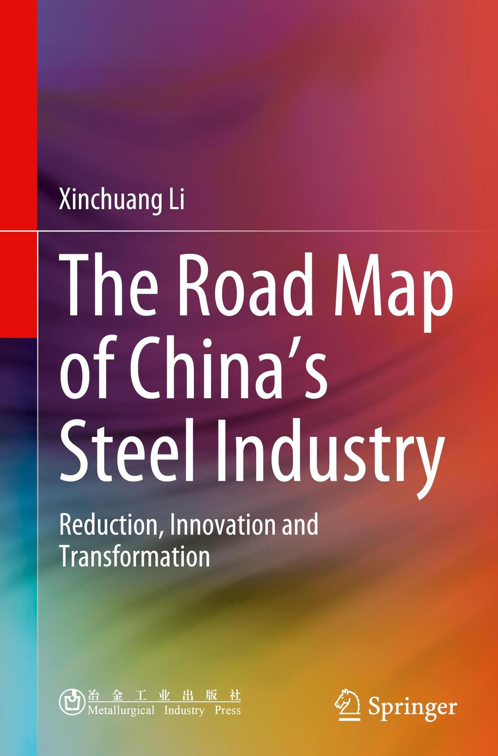 Cover: 9789811520730 | The Road Map of China's Steel Industry | Xinchuang Li | Buch | xxii