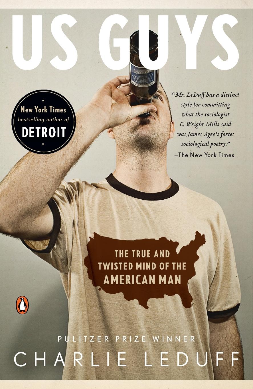 Cover: 9780143113065 | US Guys | The True and Twisted Mind of the American Man | Leduff