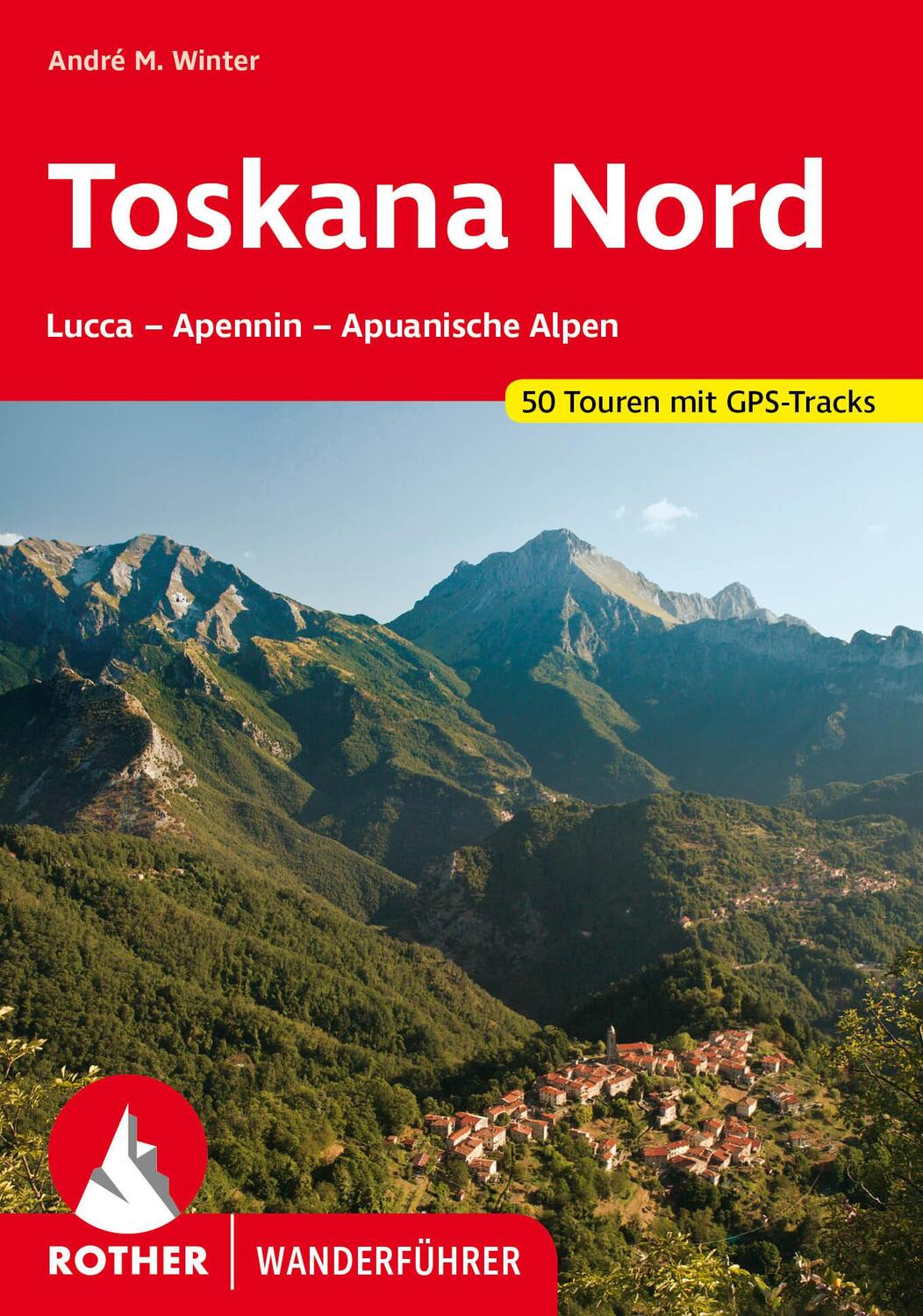 Cover: 9783763341153 | Toskana Nord | André M. Winter | Taschenbuch | Rother Wanderführer