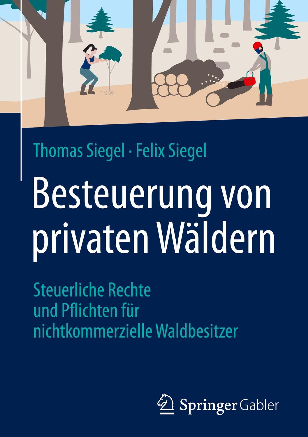 Cover: 9783658331627 | Besteuerung von privaten Wäldern | Thomas Siegel (u. a.) | Buch