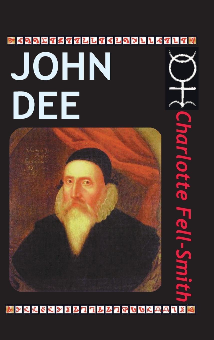 Cover: 9781936690916 | John Dee | Charlotte Fell-Smith | Buch | HC gerader Rücken kaschiert