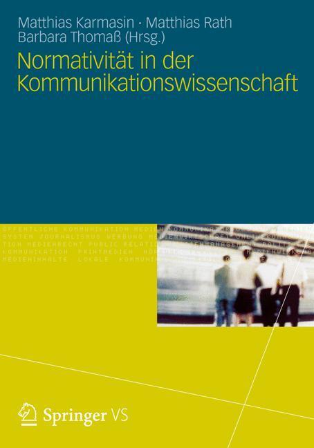 Cover: 9783531183244 | Normativität in der Kommunikationswissenschaft | Karmasin (u. a.) | XV