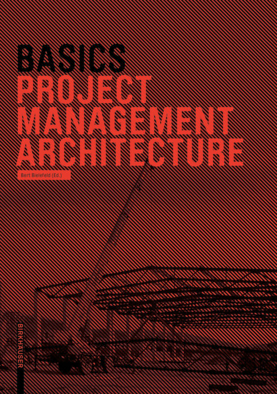 Cover: 9783038214625 | Basics Project Management Architecture | Bert Bielefeld | Taschenbuch