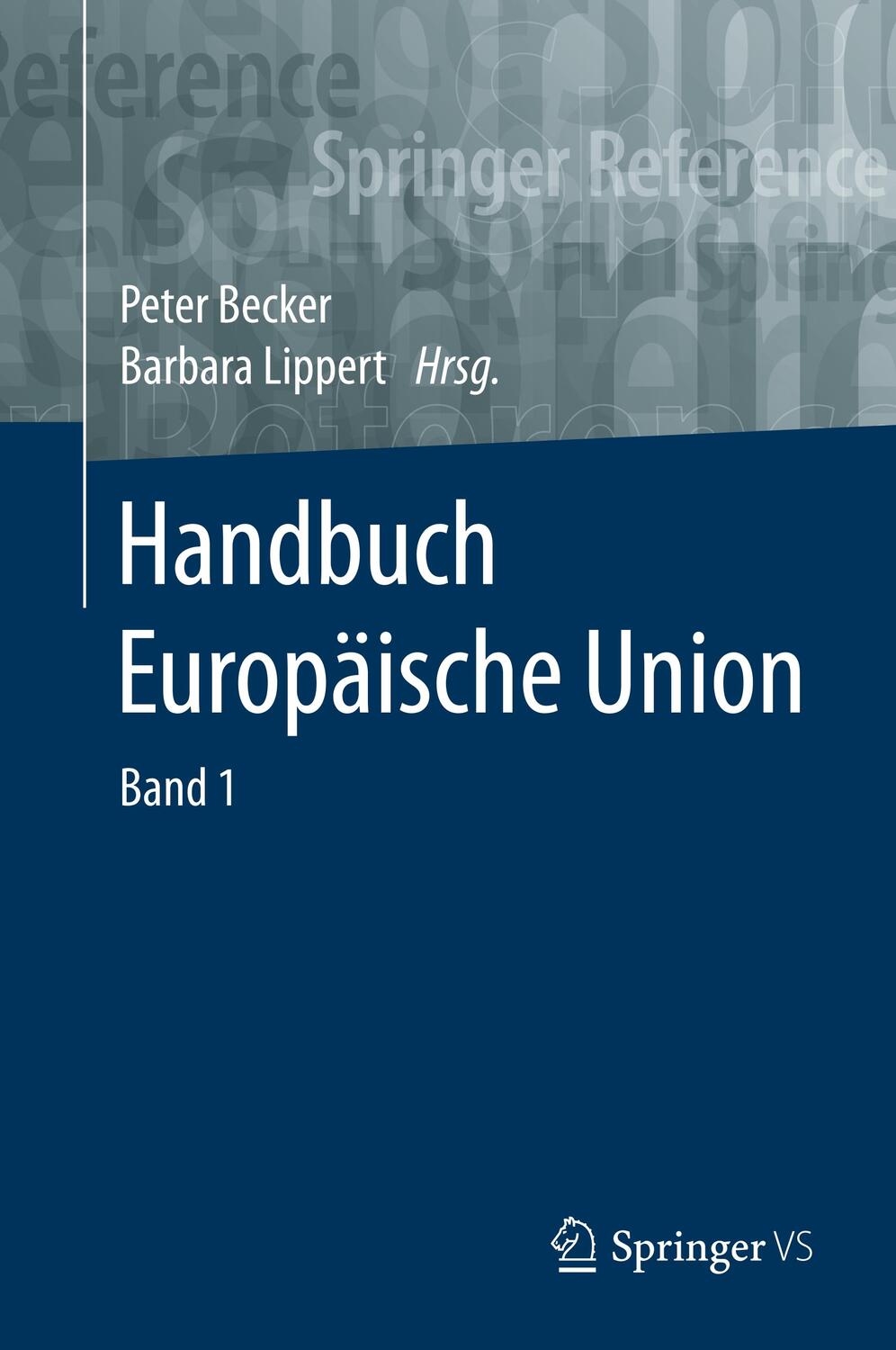 Cover: 9783658174088 | Handbuch Europäische Union | Barbara Lippert (u. a.) | Buch | 2 Bücher