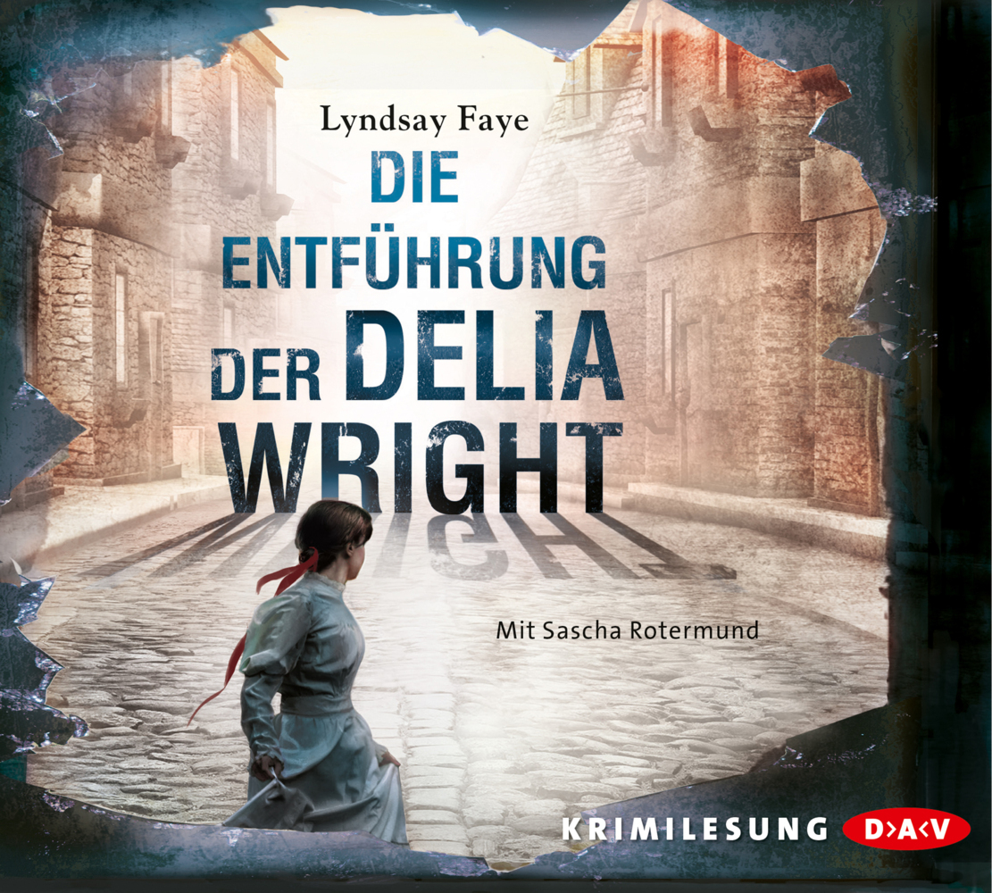 Cover: 9783862314355 | Die Entführung der Delia Wright, 6 Audio-CD | Lyndsay Faye | Audio-CD