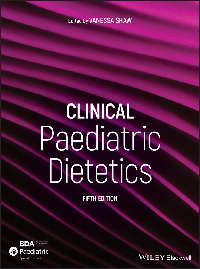 Cover: 9781119467298 | Clinical Paediatric Dietetics | Vanessa Shaw | Buch | 704 S. | 2020