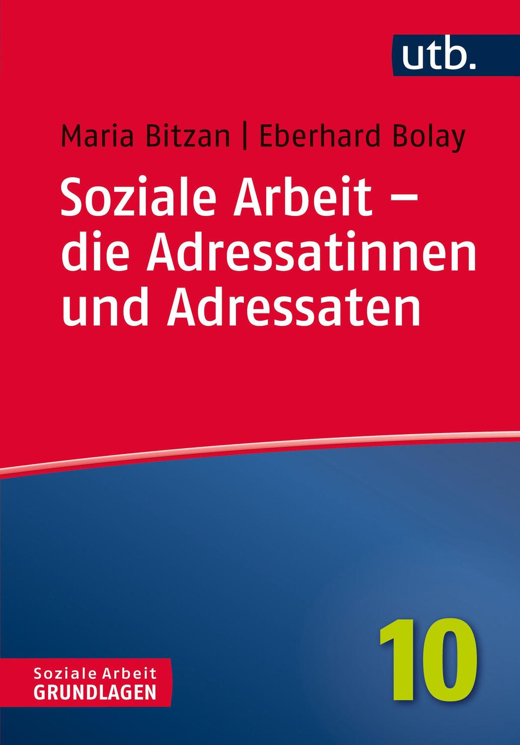 Cover: 9783825246860 | Soziale Arbeit - die Adressatinnen und Adressaten | Bitzan (u. a.)