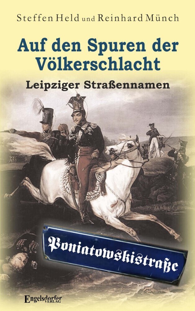 Cover: 9783969401231 | Auf den Spuren der Völkerschlacht | Leipziger Straßennamen | Buch