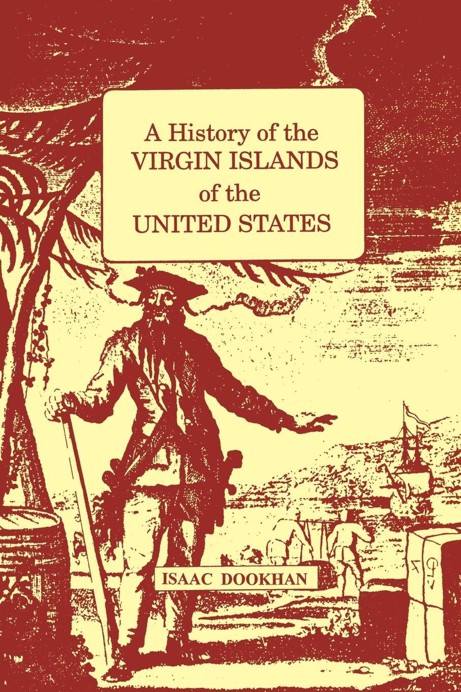 Cover: 9789768125057 | History of the Virgin Islands of the United States | A | Isaac Dookhan