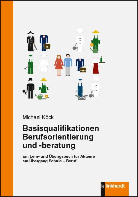 Cover: 9783781522220 | Basisqualifikationen Berufsorientierung und -beratung | Michael Köck