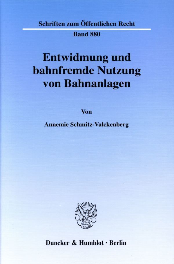 Cover: 9783428106141 | Entwidmung und bahnfremde Nutzung von Bahnanlagen. | Taschenbuch