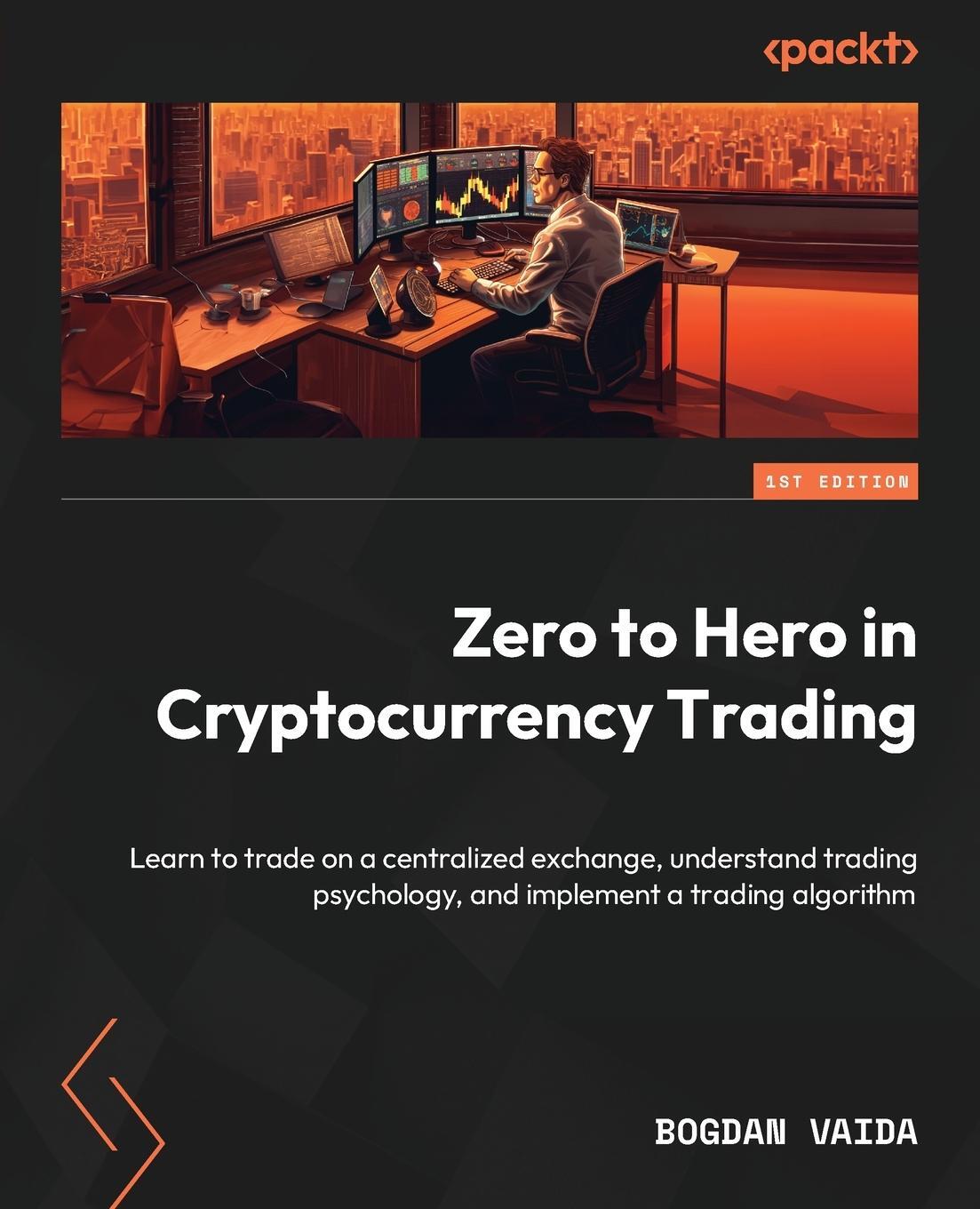 Cover: 9781837631285 | Zero to Hero in Cryptocurrency Trading | Bogdan Vaida | Taschenbuch