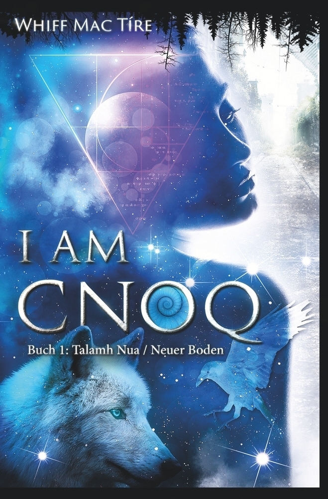 Cover: 9783757982317 | I am Cnoq: Buch 1: Talamh Nua / Neuer Boden | Whiff Mac Tíre | Buch
