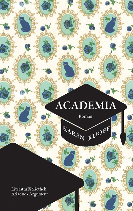 Cover: 9783867544078 | Academia | Roman | Karen Ruoff | Buch | Mit Lesebändchen | 400 S.