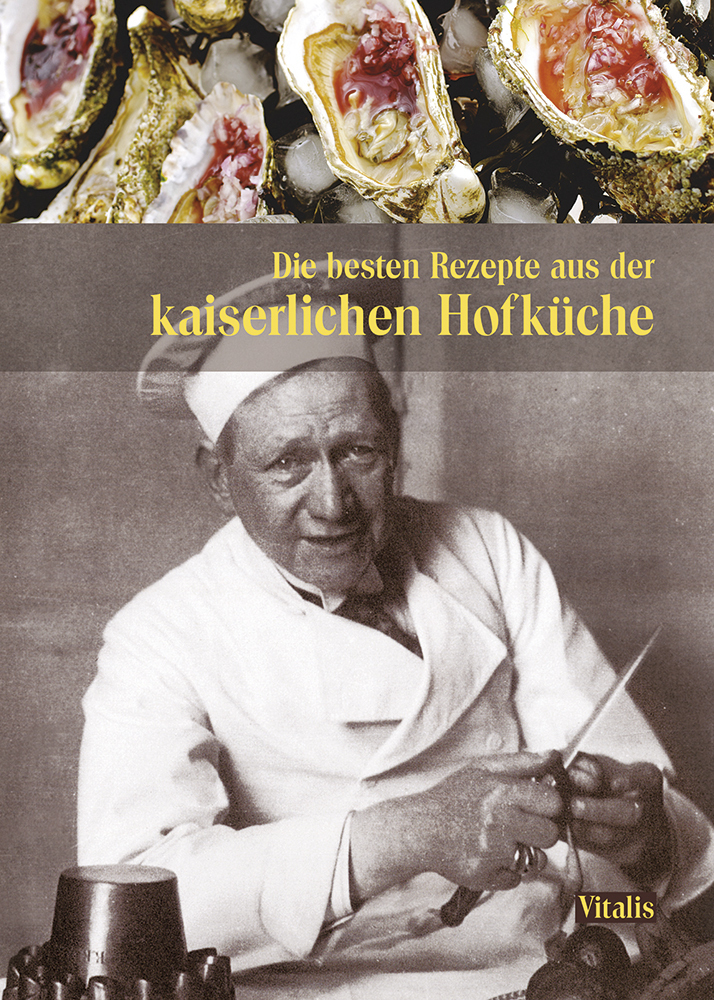 Cover: 9783899194029 | Die besten Rezepte aus der kaiserlichen Hofküche | Salfellner (u. a.)
