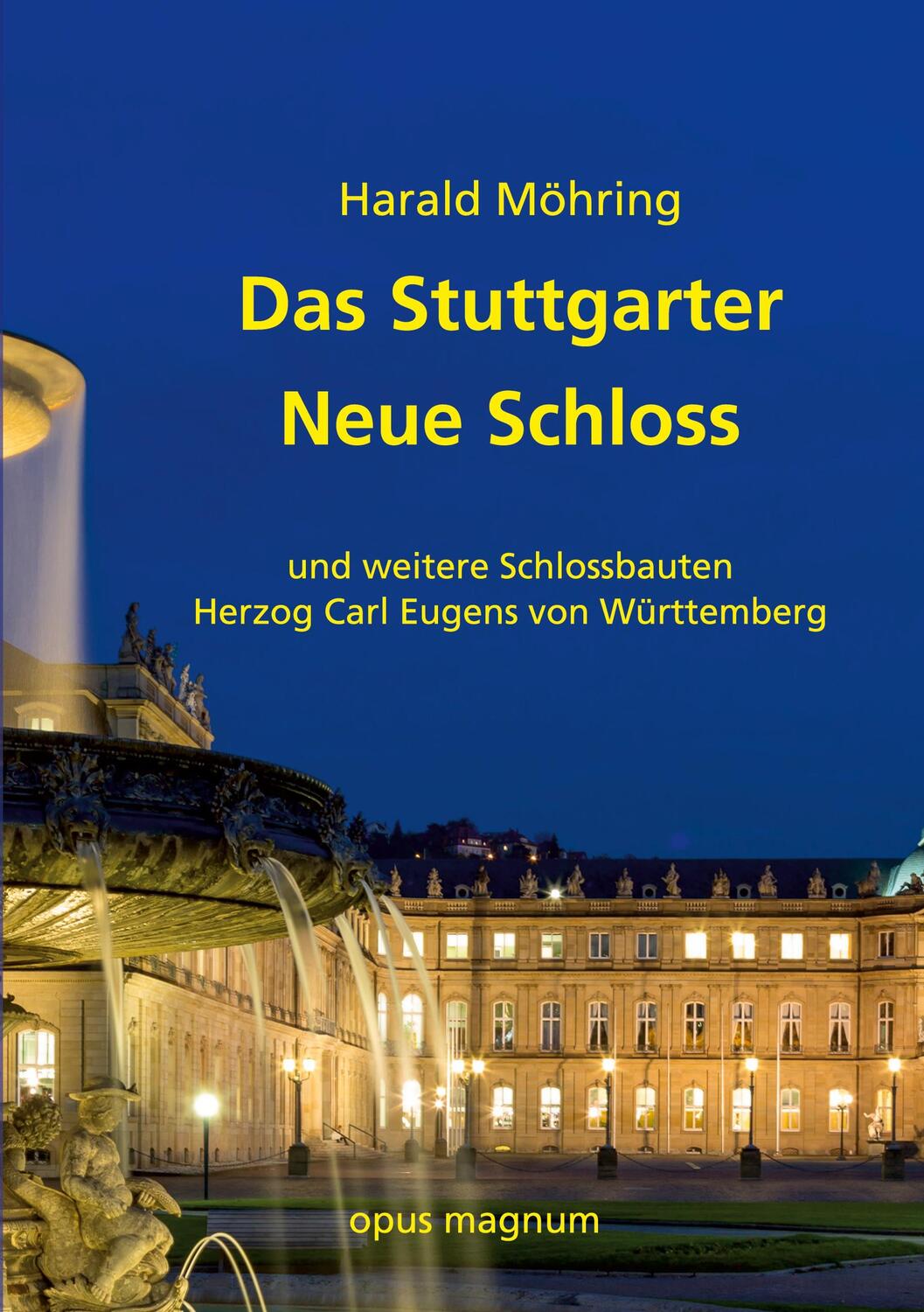 Cover: 9783956120466 | Neues Schloss Stuttgart | Harald Möhring | Taschenbuch | Paperback