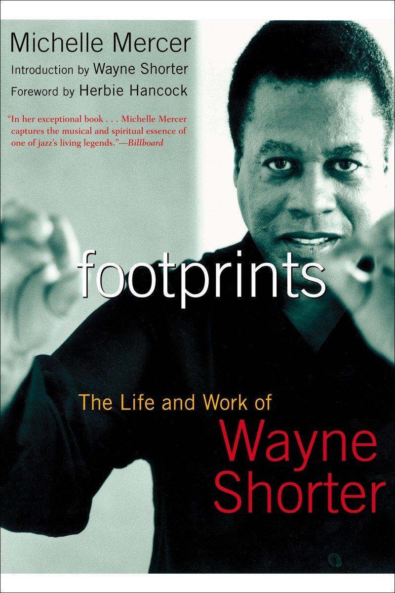 Cover: 9781585424689 | Footprints: The Life and Work of Wayne Shorter | Michelle Mercer