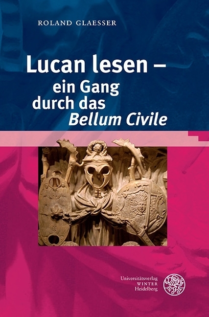 Cover: 9783825368791 | Lucan lesen - ein Gang durch das 'Bellum Civile' | Roland Glaesser