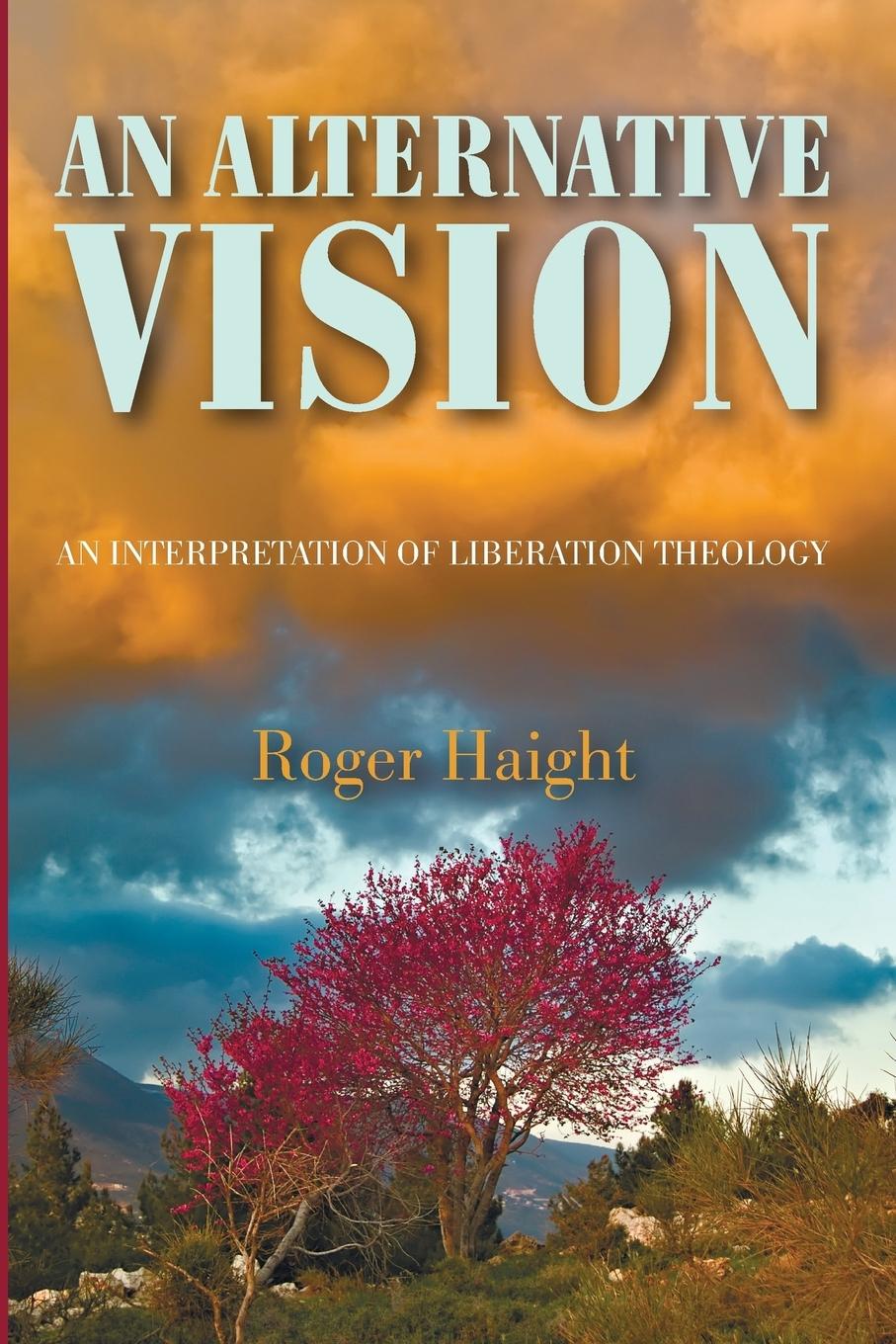 Cover: 9781498202312 | An Alternative Vision | Roger Sj Haight | Taschenbuch | Englisch