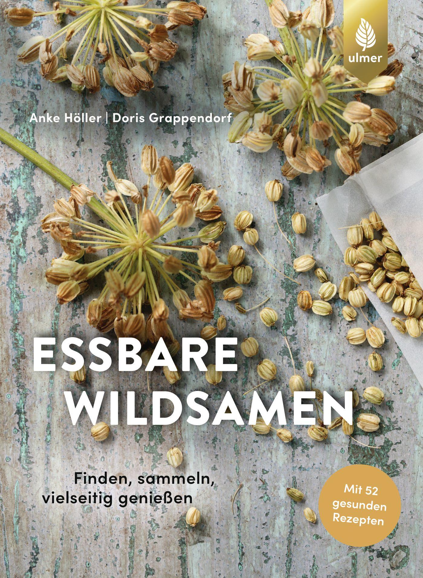 Cover: 9783818606480 | Essbare Wildsamen | Finden, sammeln, vielseitig genießen | Taschenbuch