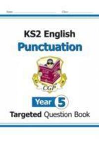 Cover: 9781782941255 | KS2 English Year 5 Punctuation Targeted Question Book (with Answers)