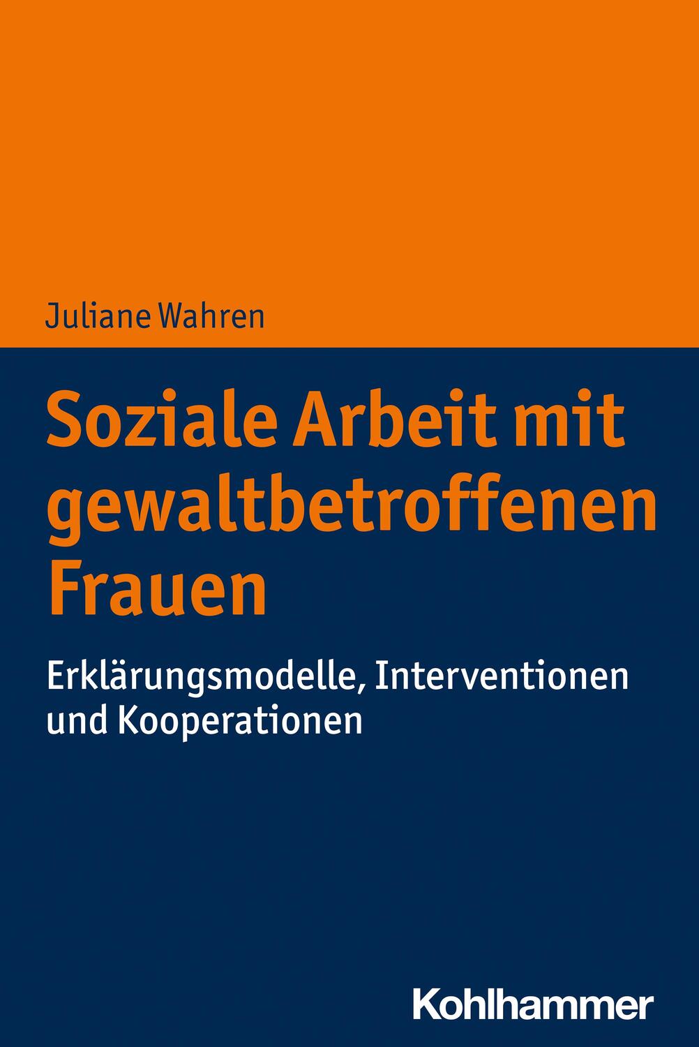 Cover: 9783170357372 | Soziale Arbeit mit gewaltbetroffenen Frauen | Juliane Wahren | Buch