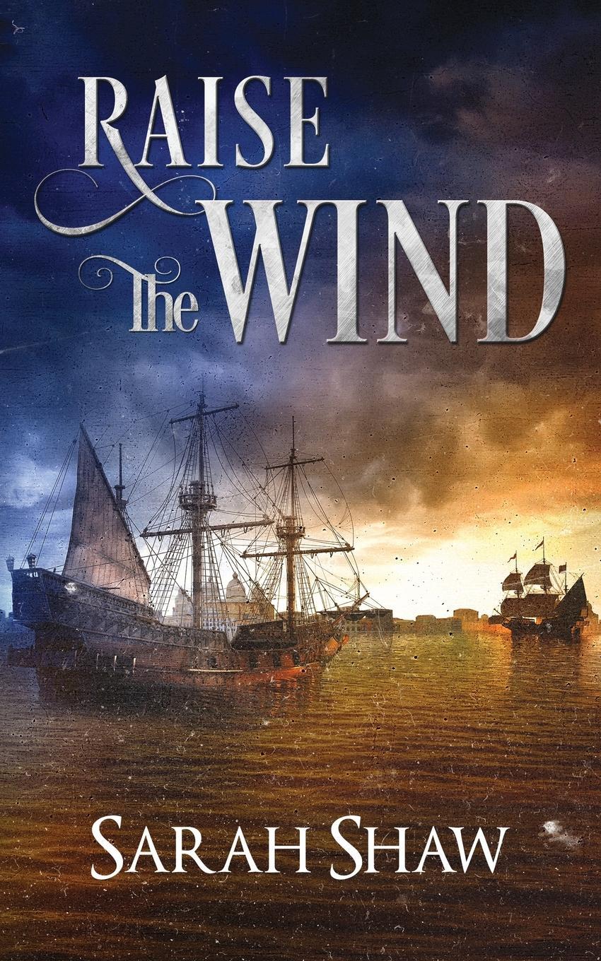 Cover: 9780988896727 | Raise the Wind | Sarah Shaw | Taschenbuch | Paperback | Englisch