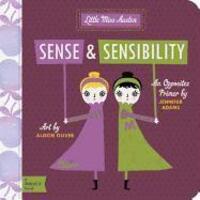 Cover: 9781423631705 | Sense and Sensibility | A Babylit(r) Opposites Primer | Jennifer Adams