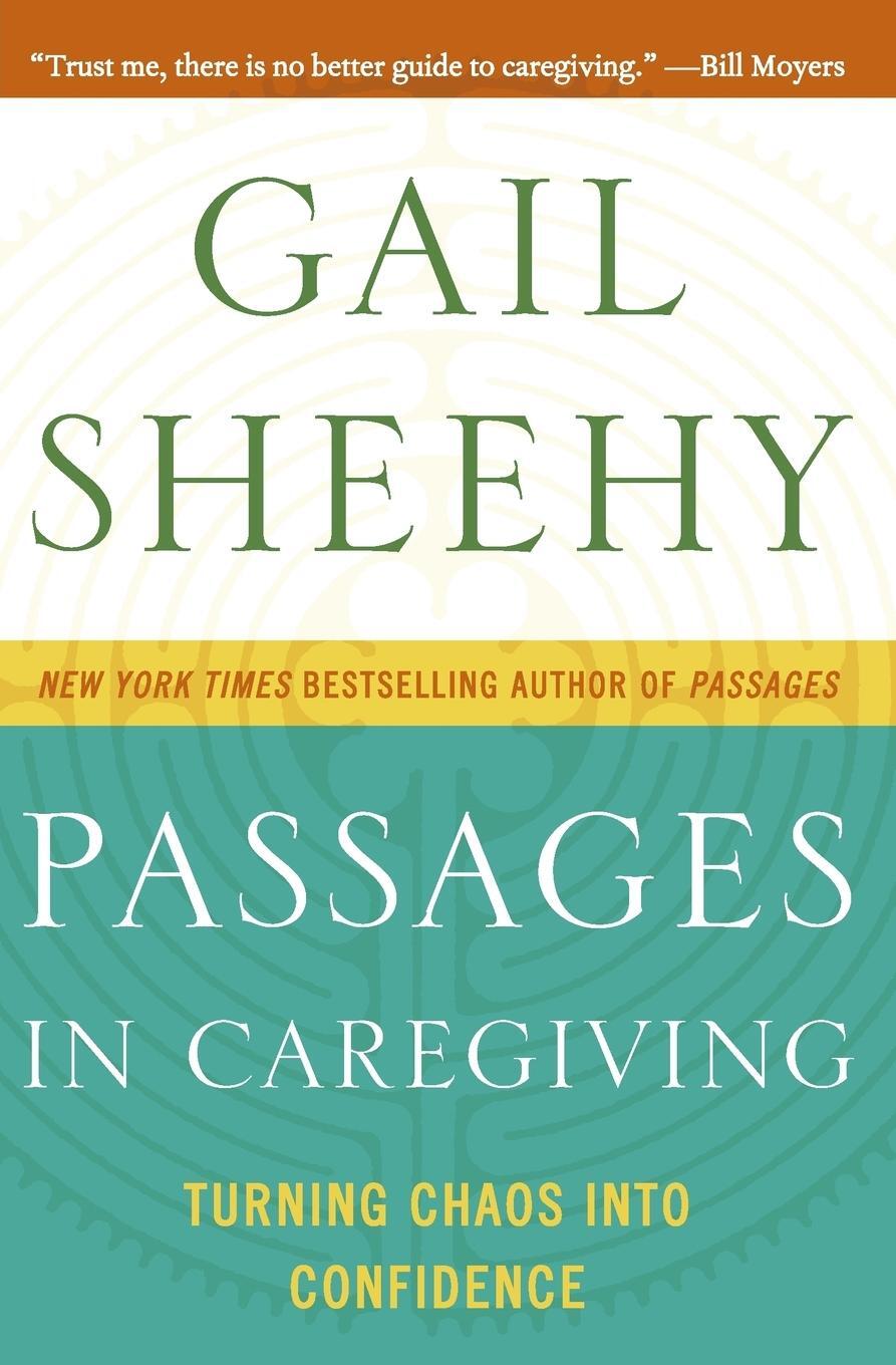 Cover: 9780061661211 | Passages in Caregiving | Turning Chaos Into Confidence | Gail Sheehy