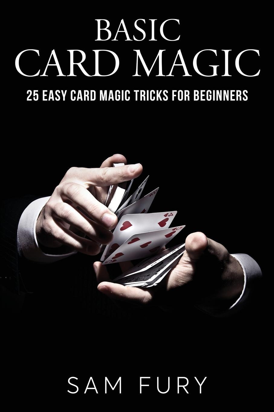 Cover: 9781925979527 | Basic Card Magic | 25 Easy Card Magic Tricks for Beginners | Sam Fury
