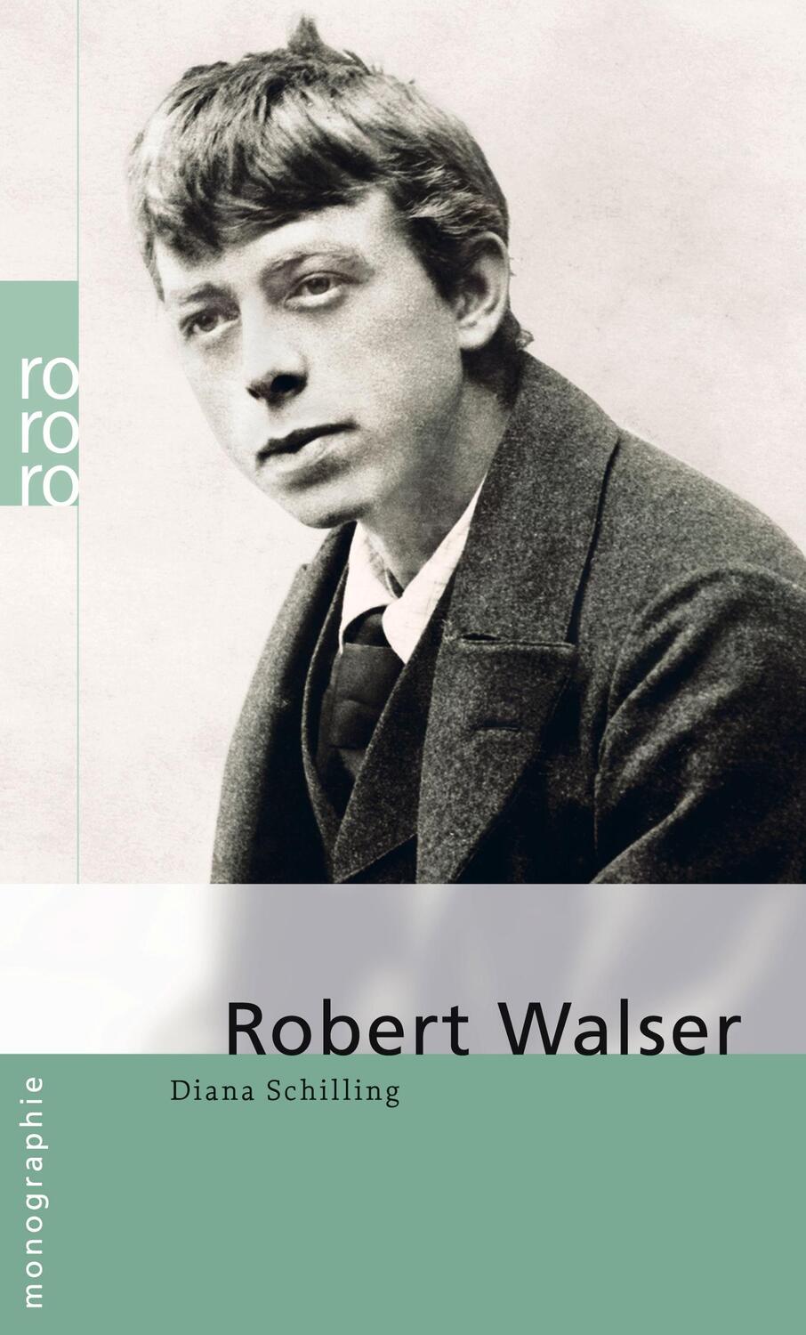 Cover: 9783499506604 | Robert Walser | Diana Schilling | Taschenbuch | Rowohlt Monographie